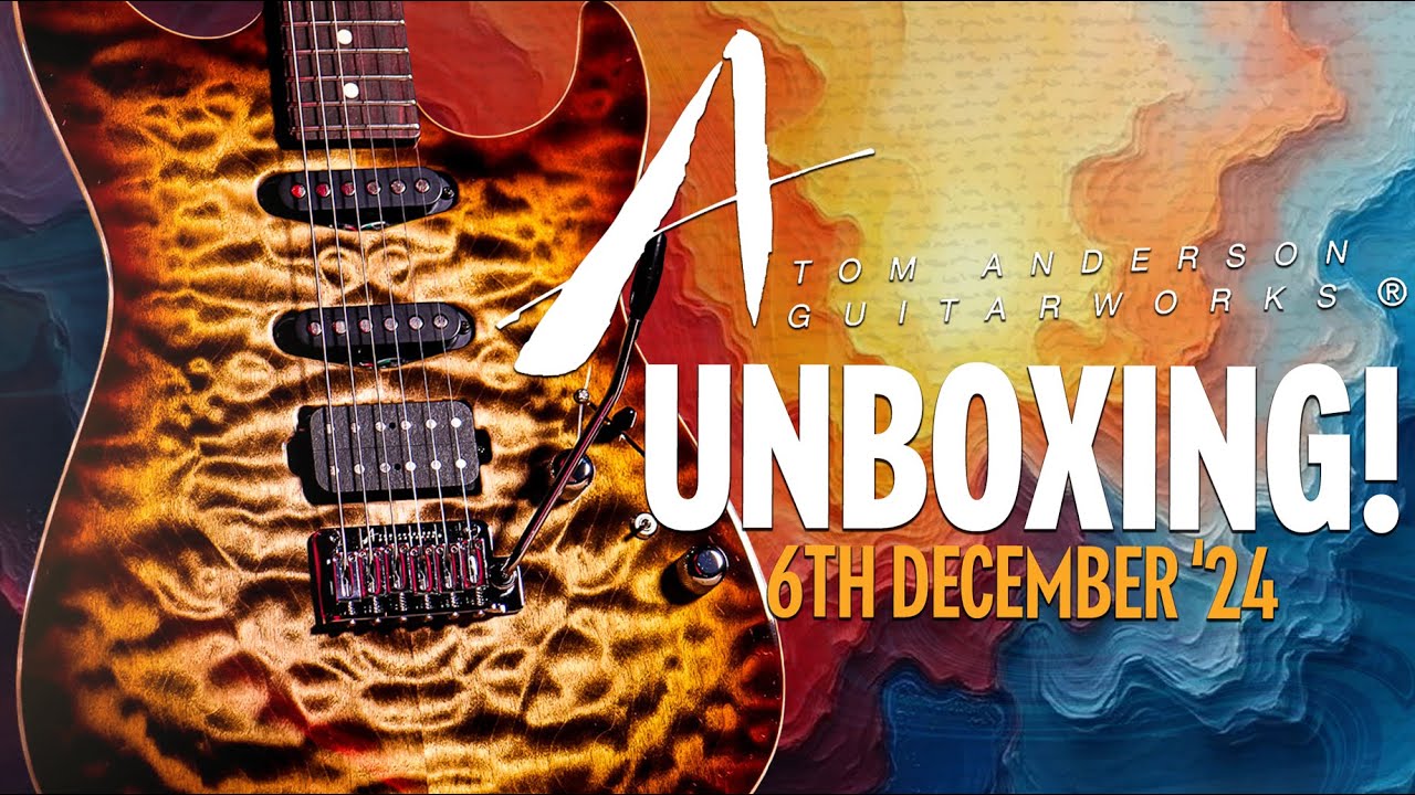 Tom Anderson Guitarworks Unboxing! | December 6th '24!