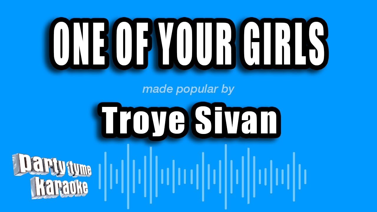Troye Sivan - One of Your Girls (Karaoke Version)