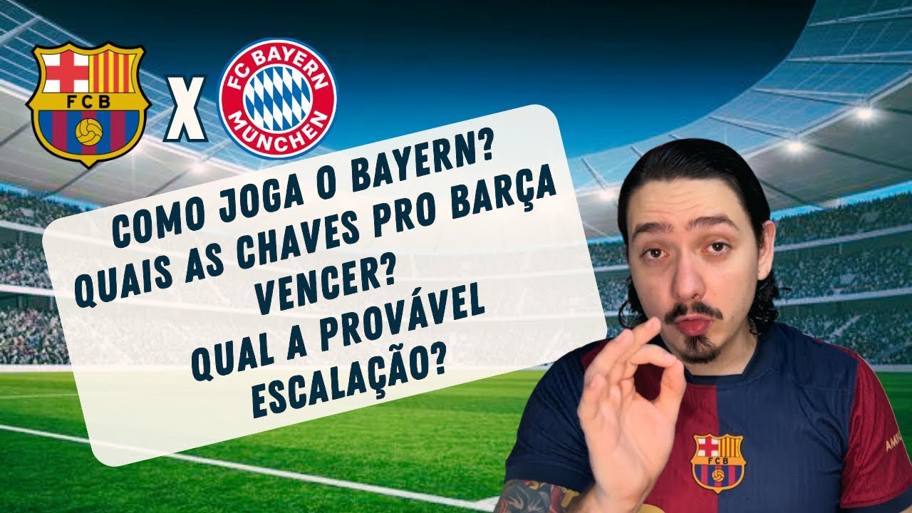 Análise Pré-Jogo: Barça Vs Bayern