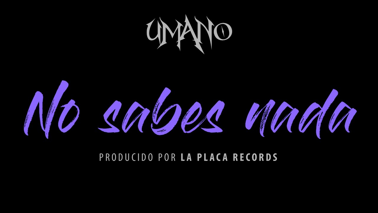 Umano - No sabes nada💔