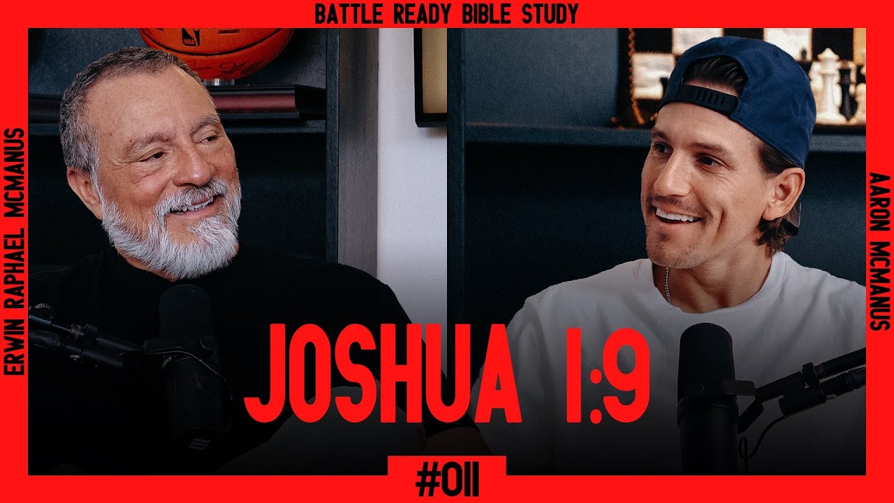 Joshua 1:9 - BATTLE READY BIBLE STUDY #011