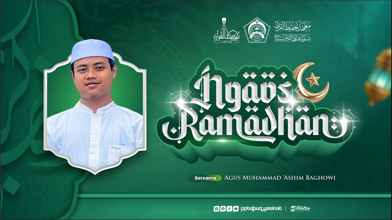 #3 HALAQOH ROMADHONIYYAH OLEH : AGUS MUHAMMAD ASHIM BAGHOWI [ ROMADHON 1447 H ]