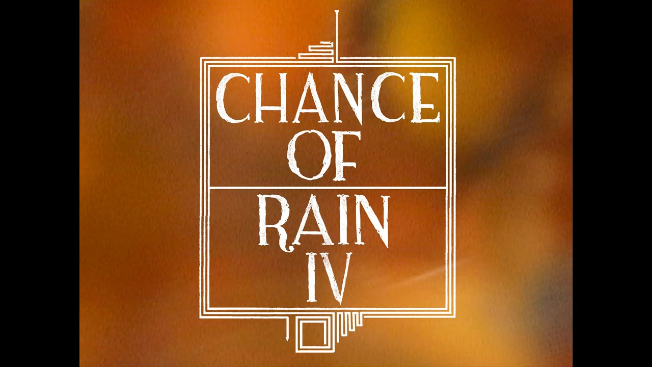 CHANCE OF RAIN 4