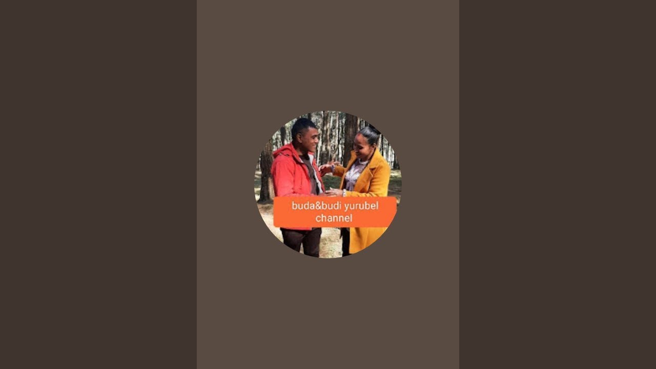 Buda&budi  YouTube channel  is live ma welcome