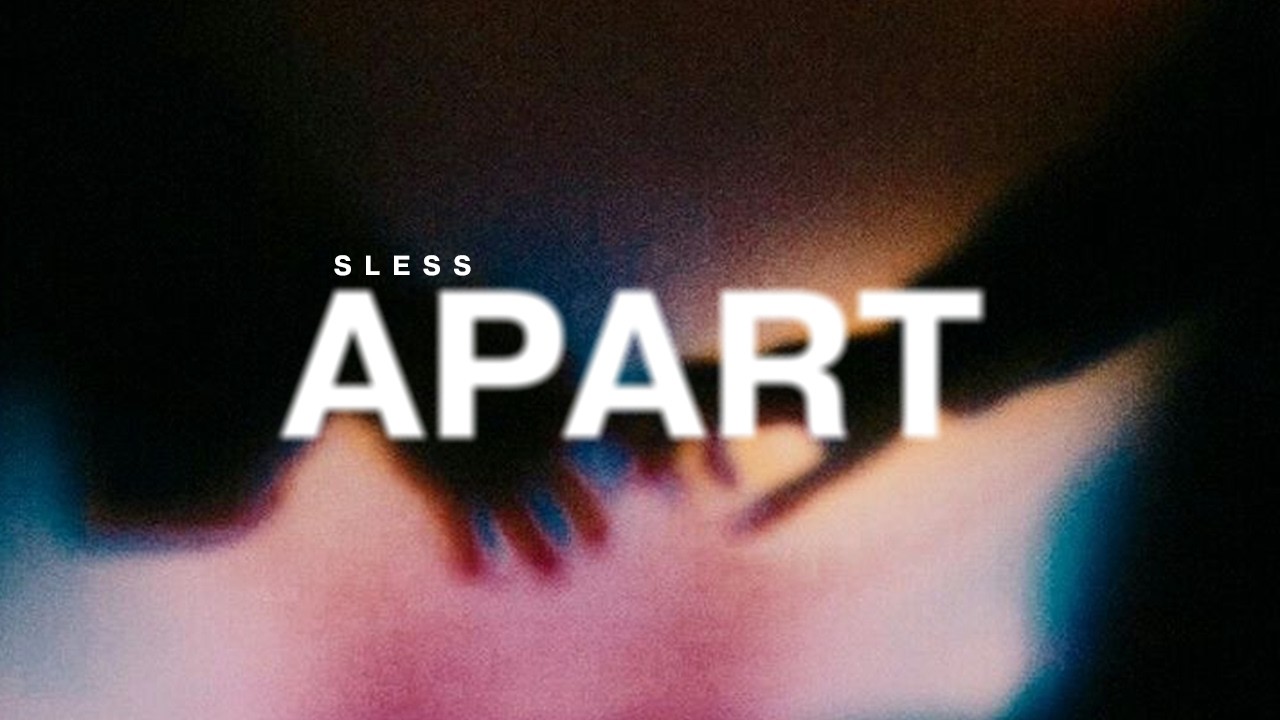 SLESS - Apart | Drum and Bass