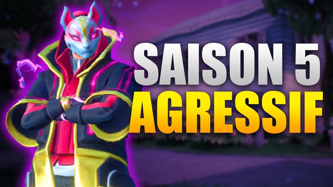 COMMENT JOUER AGRESSIF DEPUIS LA SAISON 5 sur FORTNITE BATTLE ROYALE !