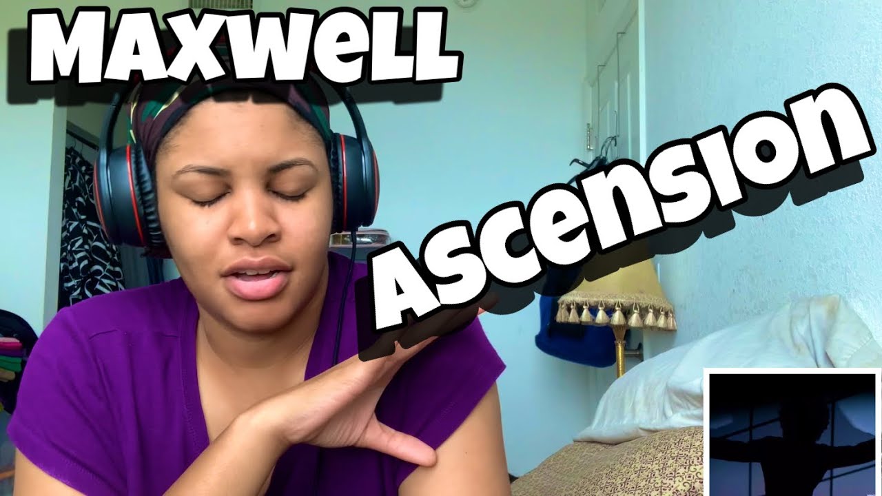 MAXWELL “ ASCENSION “ REACTION