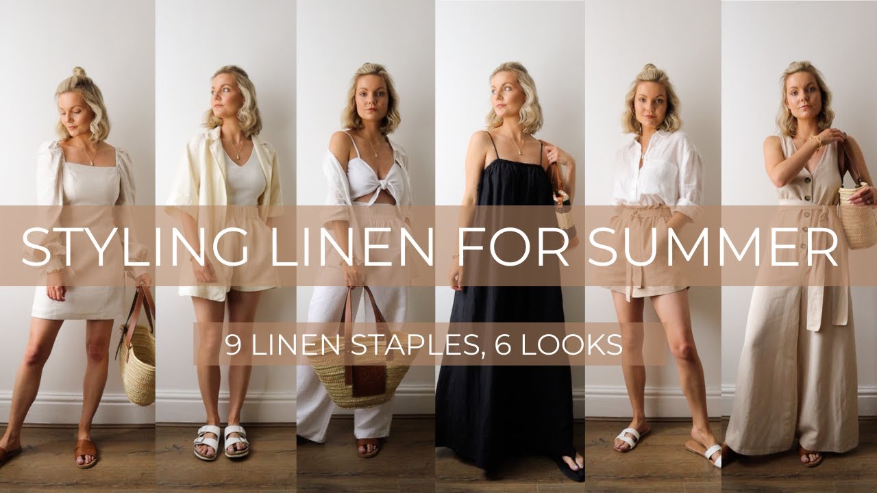 STYLING LINEN FOR SUMMER | 9 STAPLES, 6 LOOKS