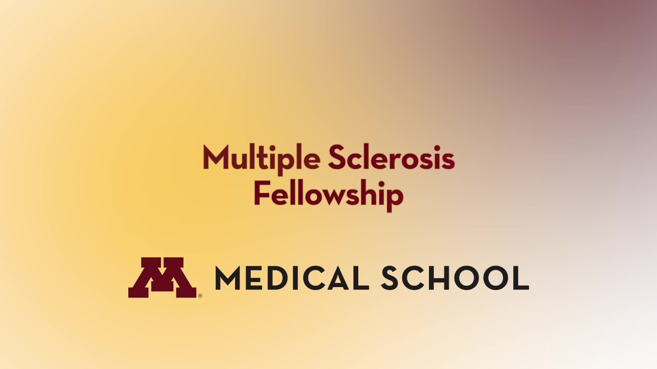 Multiple Sclerosis Fellowship - Dept. of Neurology
