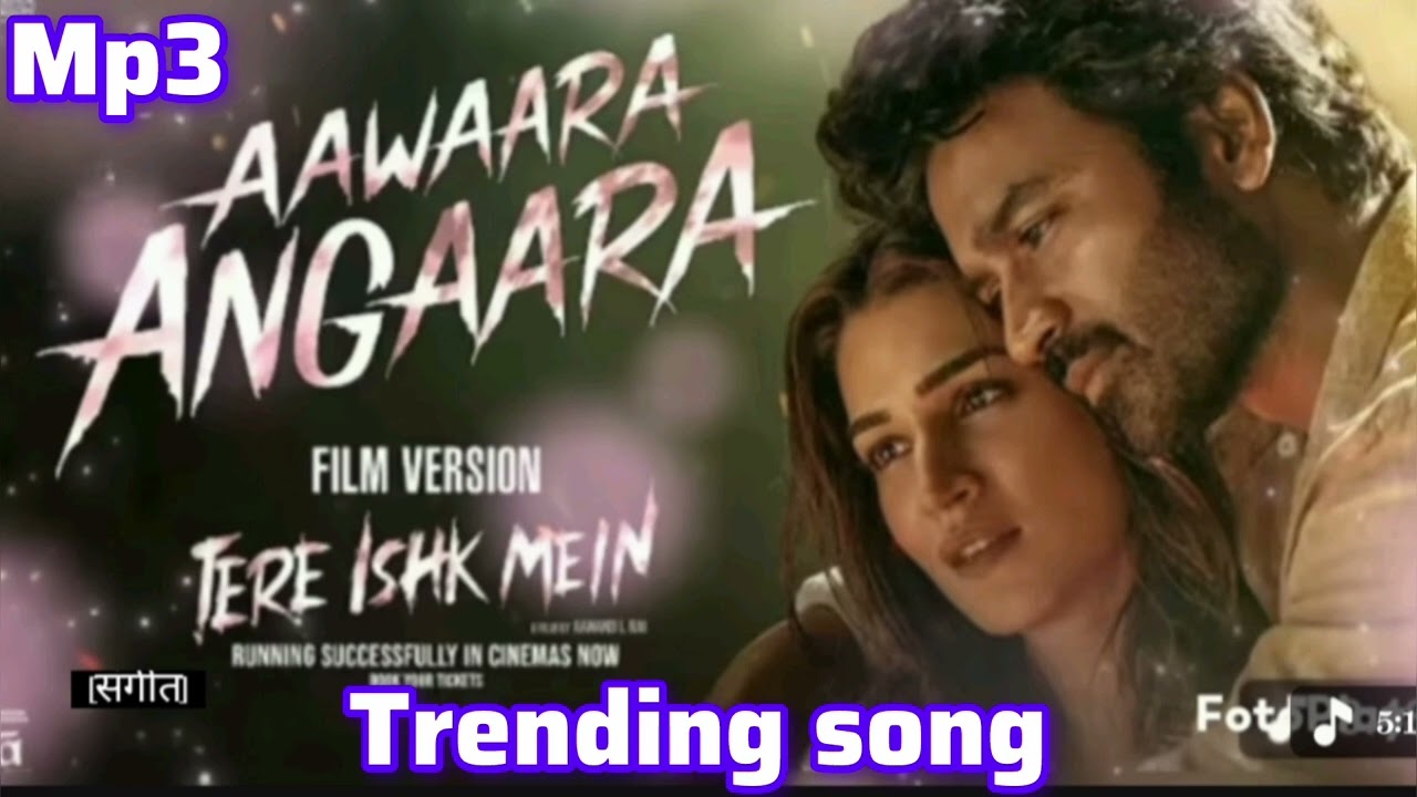 Aawaara Angaara (tere ishq mein) trending song 