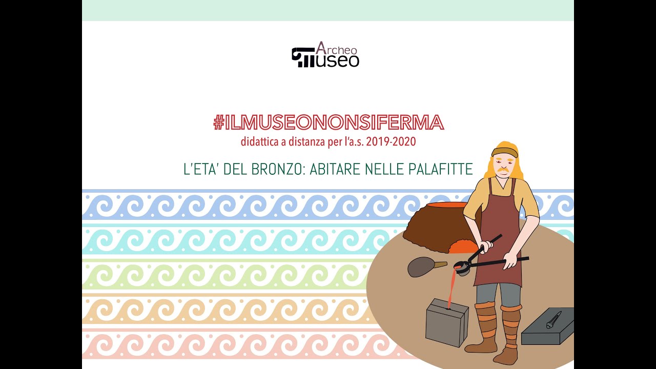 L'età del Bronzo. Abitare nelle palafitte