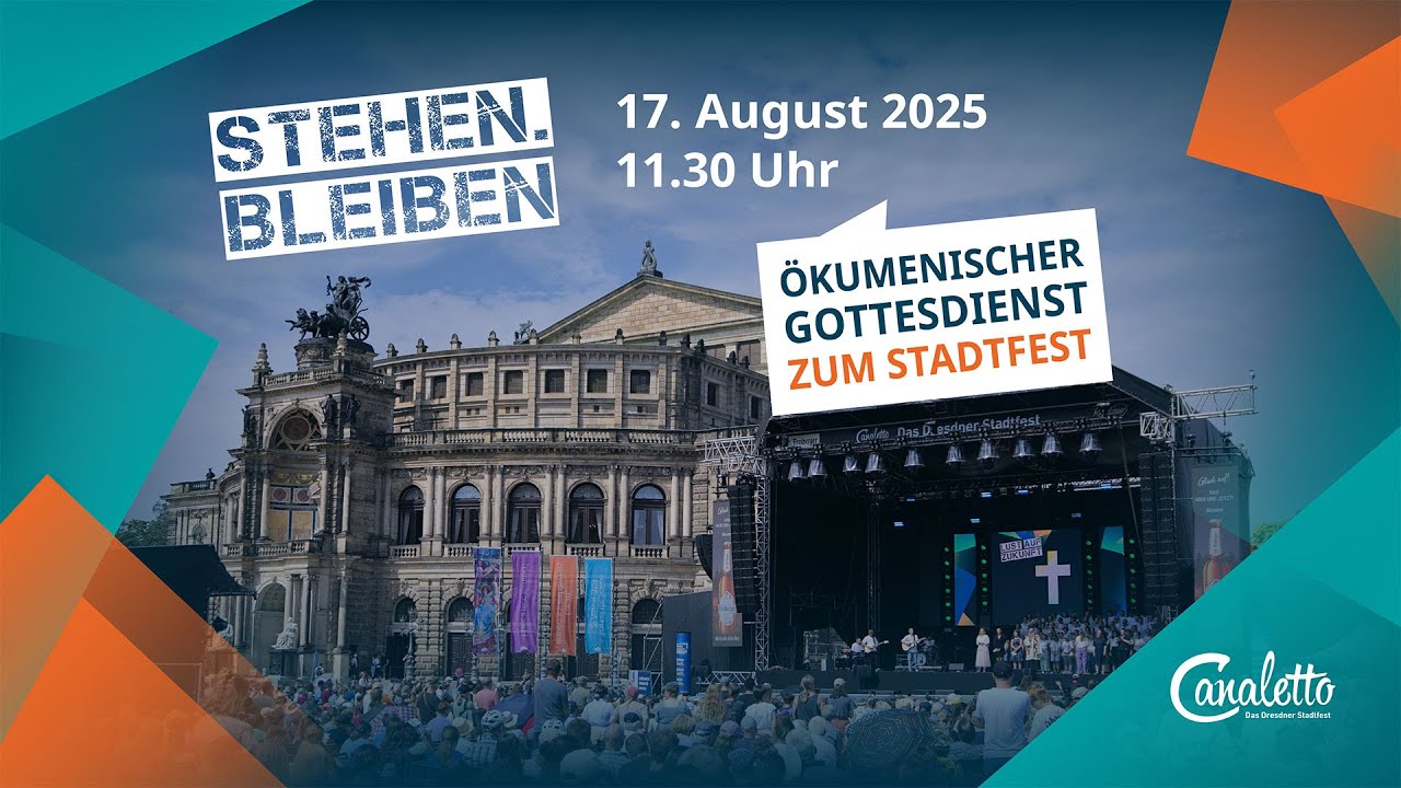 🙏 STEHEN. BLEIBEN – Ökumenischer Stadtfest-Gottesdienst live aus Dresden