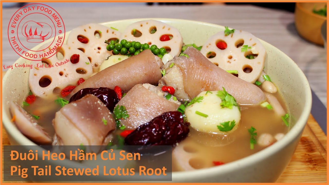 Đuôi Heo Hầm Củ Sen | Tasty Stewed Pig Tail Lotus Root. Tasty Dinners