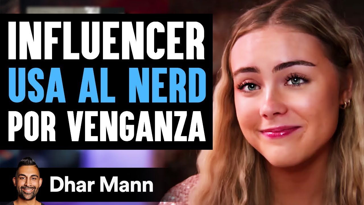 Influencer Usa Al Nerd Por Venganza | Dhar Mann Studios
