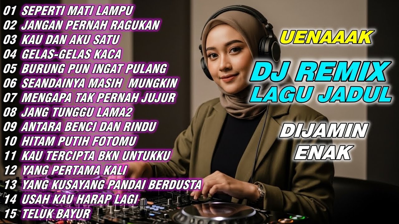 CANDU BANGET!! DJ SEPERTI MATI LAMPU - DJ REMIX FULL BAS TERBARU FULL LAGU-LAGU LAWAS PILIHAN