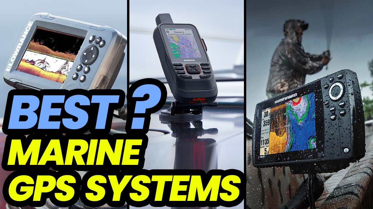 Top Picks: Best Marine GPS Systems of 2023