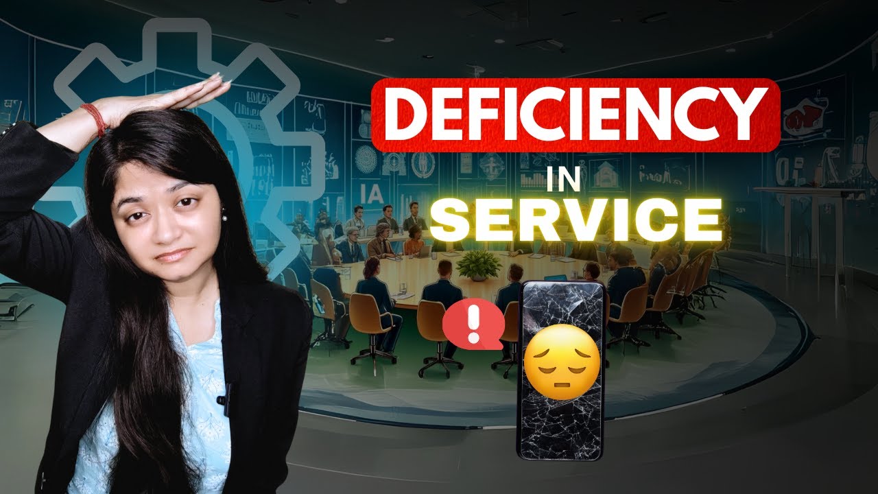 Deficiency in Service || Precautions || How to Smartly Handle || Know the Rights