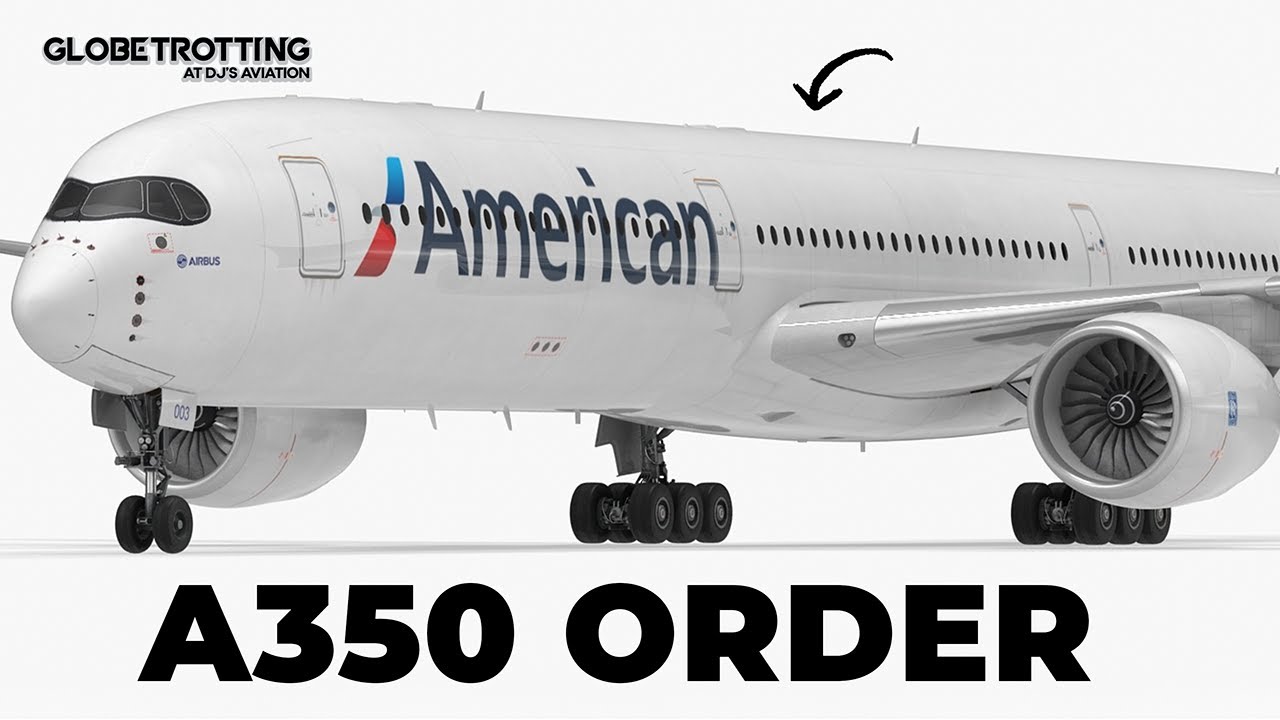 American Airlines' AIRBUS A350 Order
