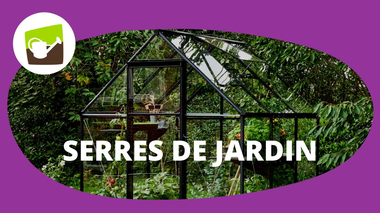 Craquez pour les serres de jardin en verre et aluminium de Jardin et Saisons