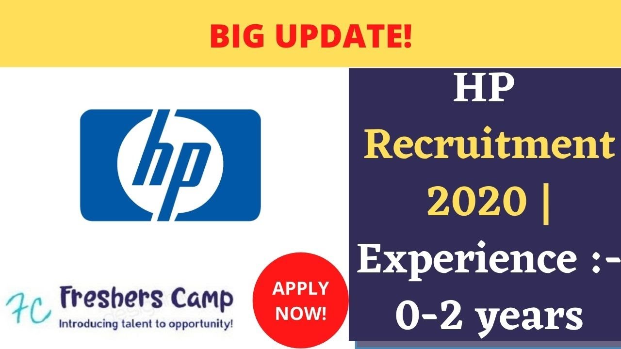 HP Recruitment 2020 - 2021 | BE/B.Tech or Any Graduates | Both Freshers and Experienced