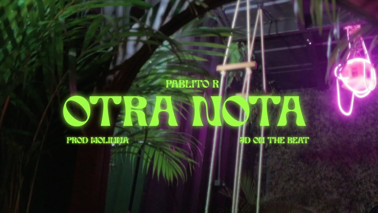 Pablito R, JD ON THE BEAT - OTRA NOTA (Video Oficial)