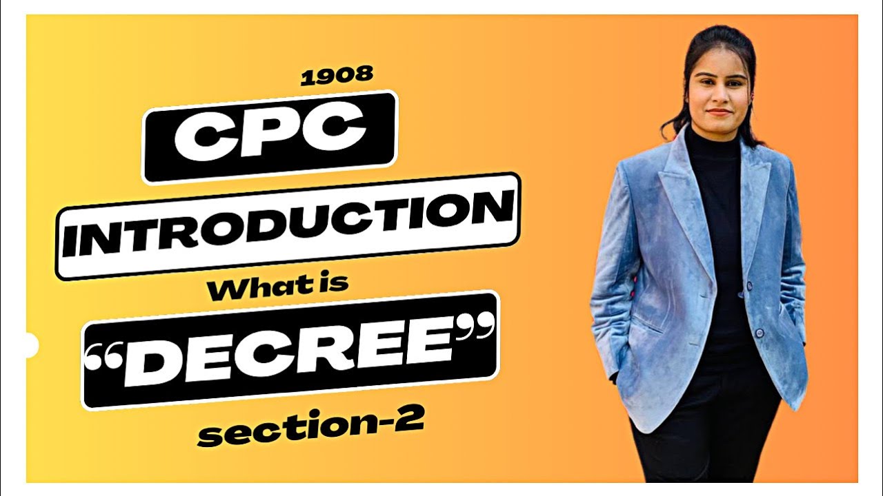 Introduction of CPC, what is decree ? Section-2