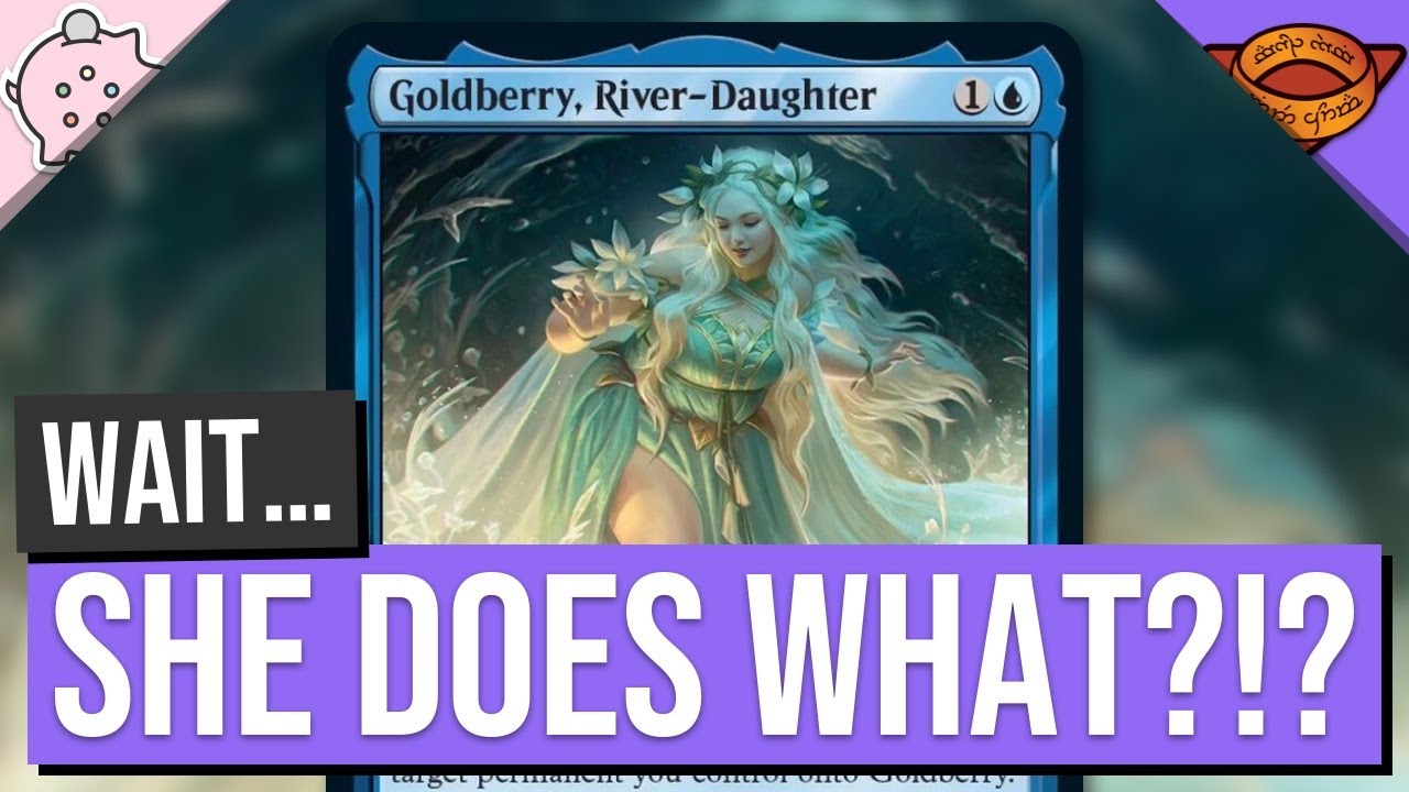 Wait...She Does What?!? | Goldberry, River-Daughter | Lord of the Rings Middle-Earth Spoilers | MTG