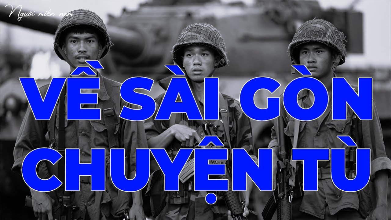 Về Sài Gòn - Chuyện Tù | Hồi Ký Miền Nam