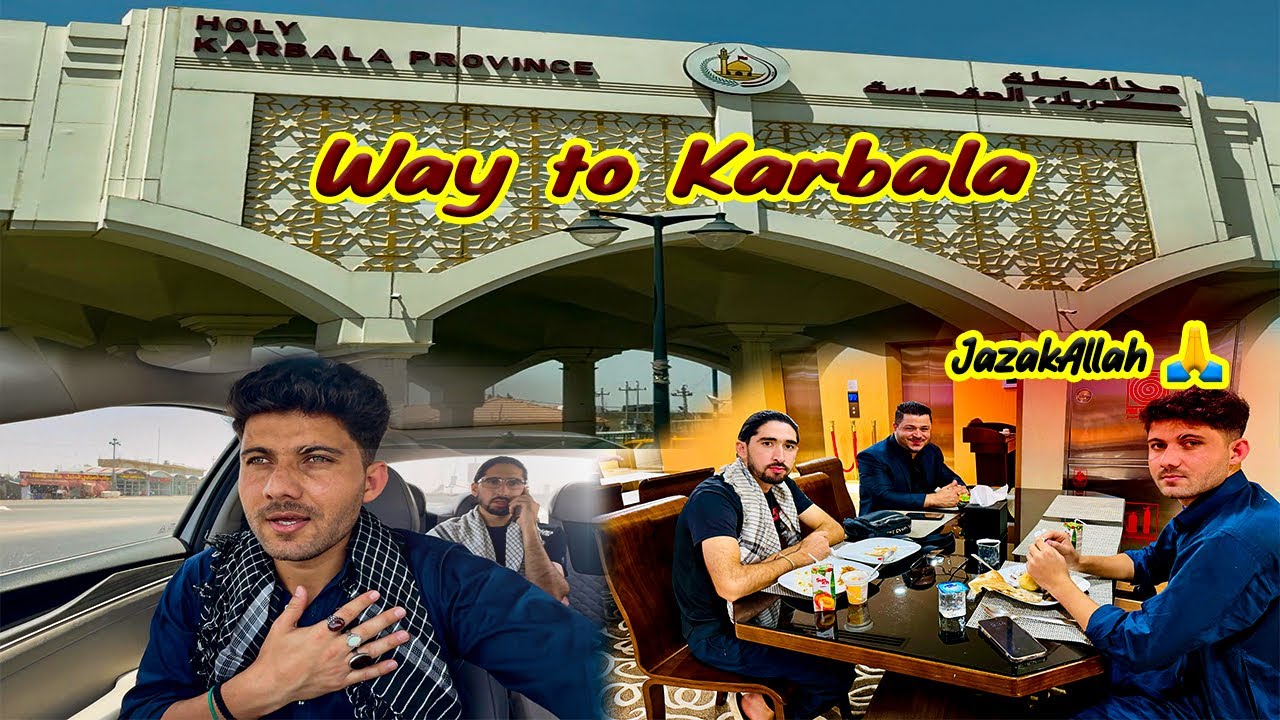 On the Way to Karbala 🚗 Breakfast with Asif Bhai in Najaf 🙏 | NAJAF | | KARBALA |