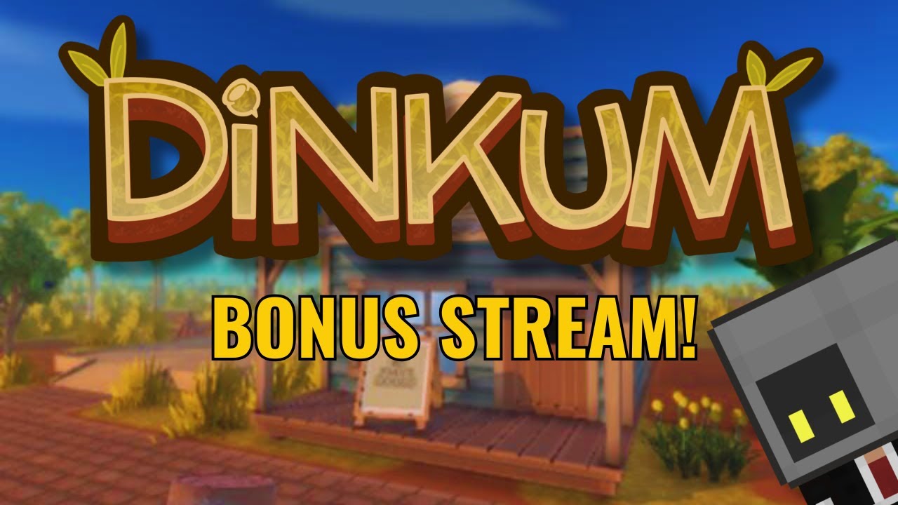 Special Dinkum Bonus Stream - Thank You Ko-fi Supporters!