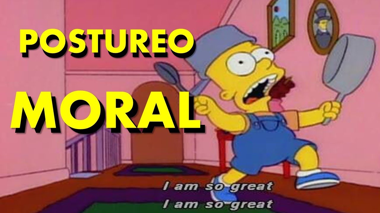 Postureo Moral ¿Qué es?