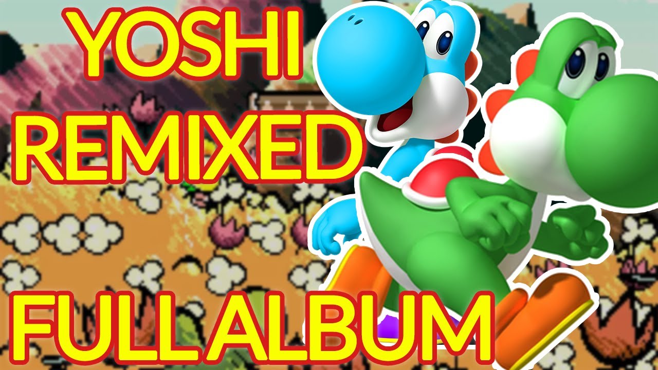 Yoshi Remixed FULL ALBUM 