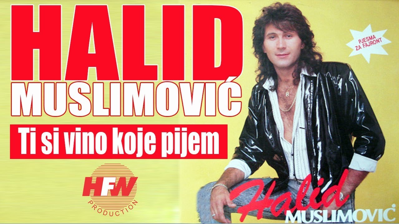 Halid Muslimovic - Ti si vino koje pijem - (Audio 1989) HD