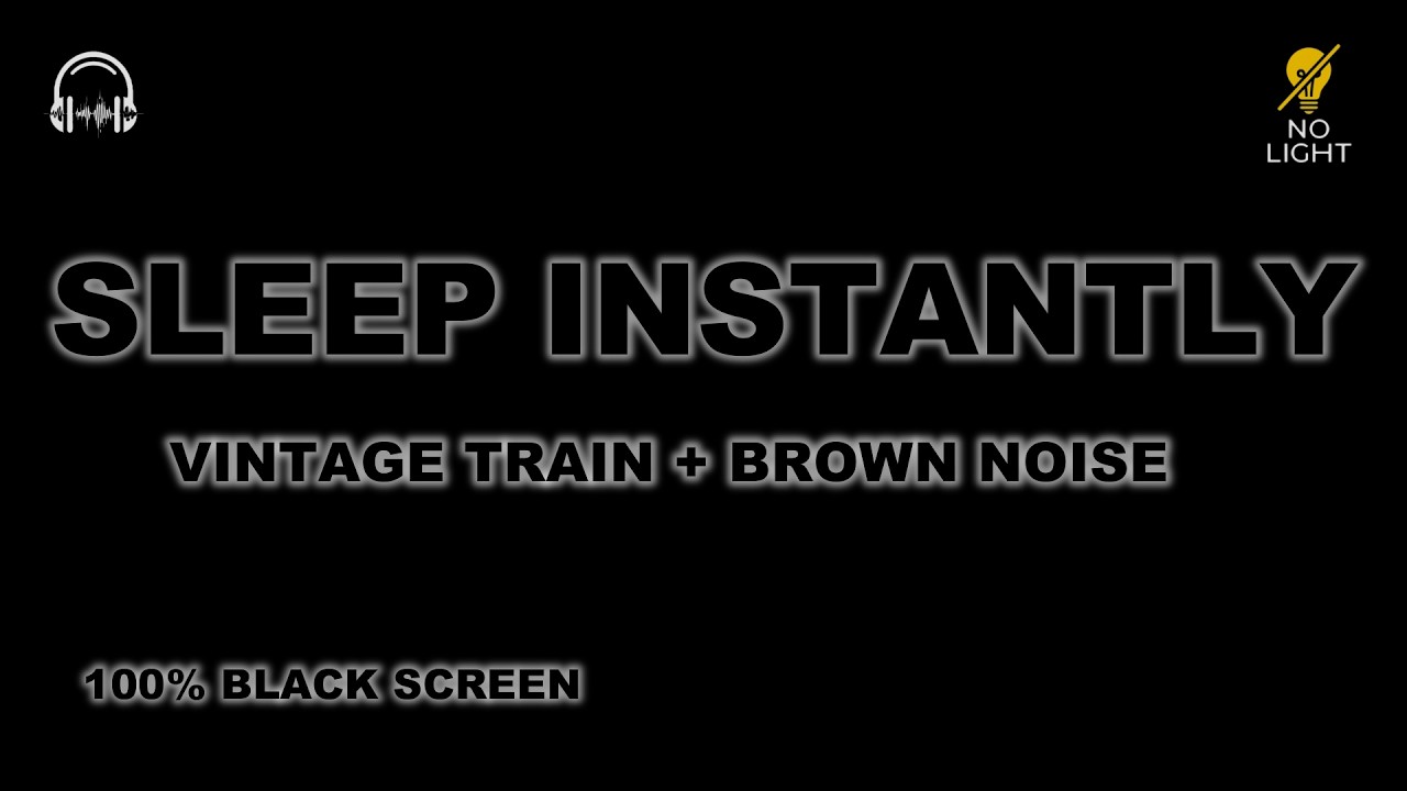 Instant Brain Silence for ADHD - Deep Brown Noise (Vintage Train) - 8 Hours Black Screen