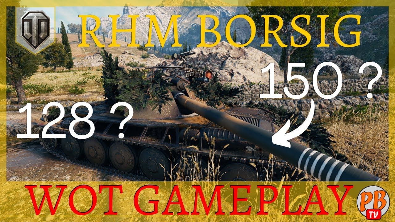 [WoT FR] RHM BORSIG - CANON DE 128mm OU 150mm ? - WORLD OF TANKS (français)