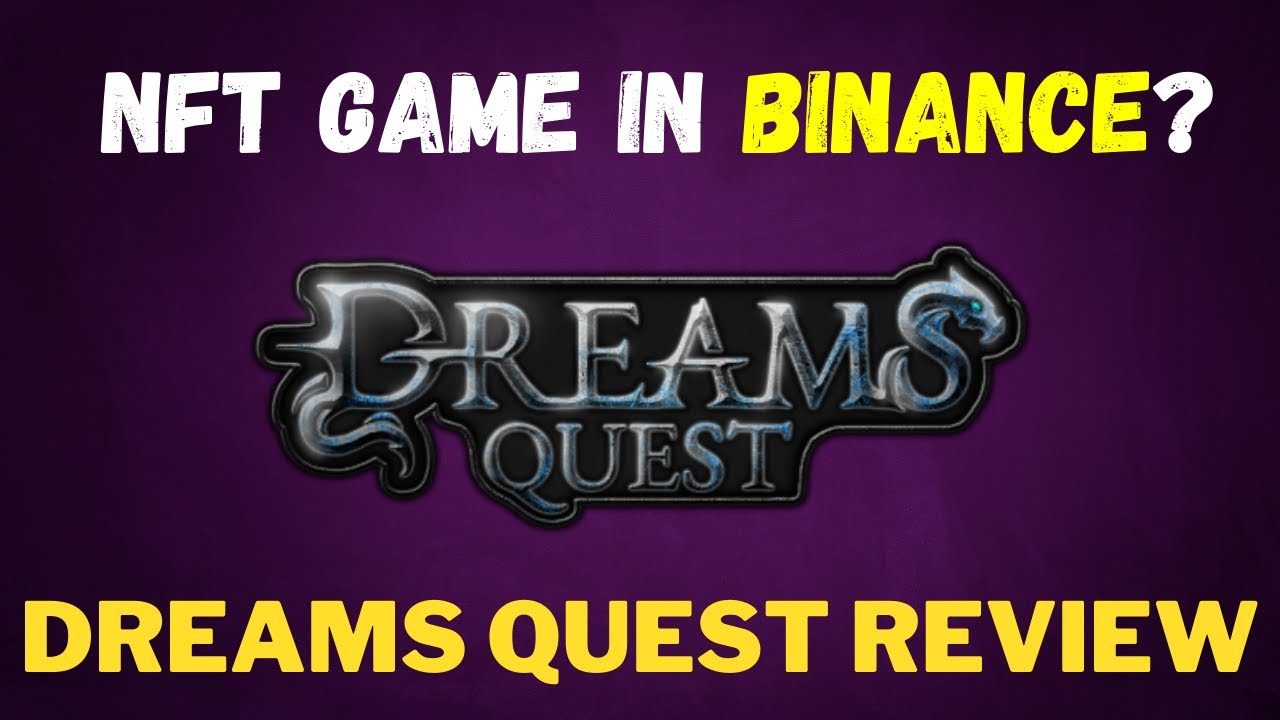 Dreams Quest NFT Overview + Tutorial | Play to Earn Blockchain Game in Binance