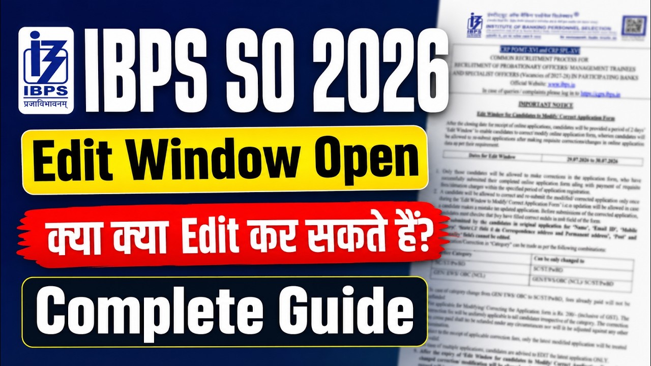 IBPS SO 2026 Edit Window Open | IBPS SO Correct Application Form Open | Complete Guide