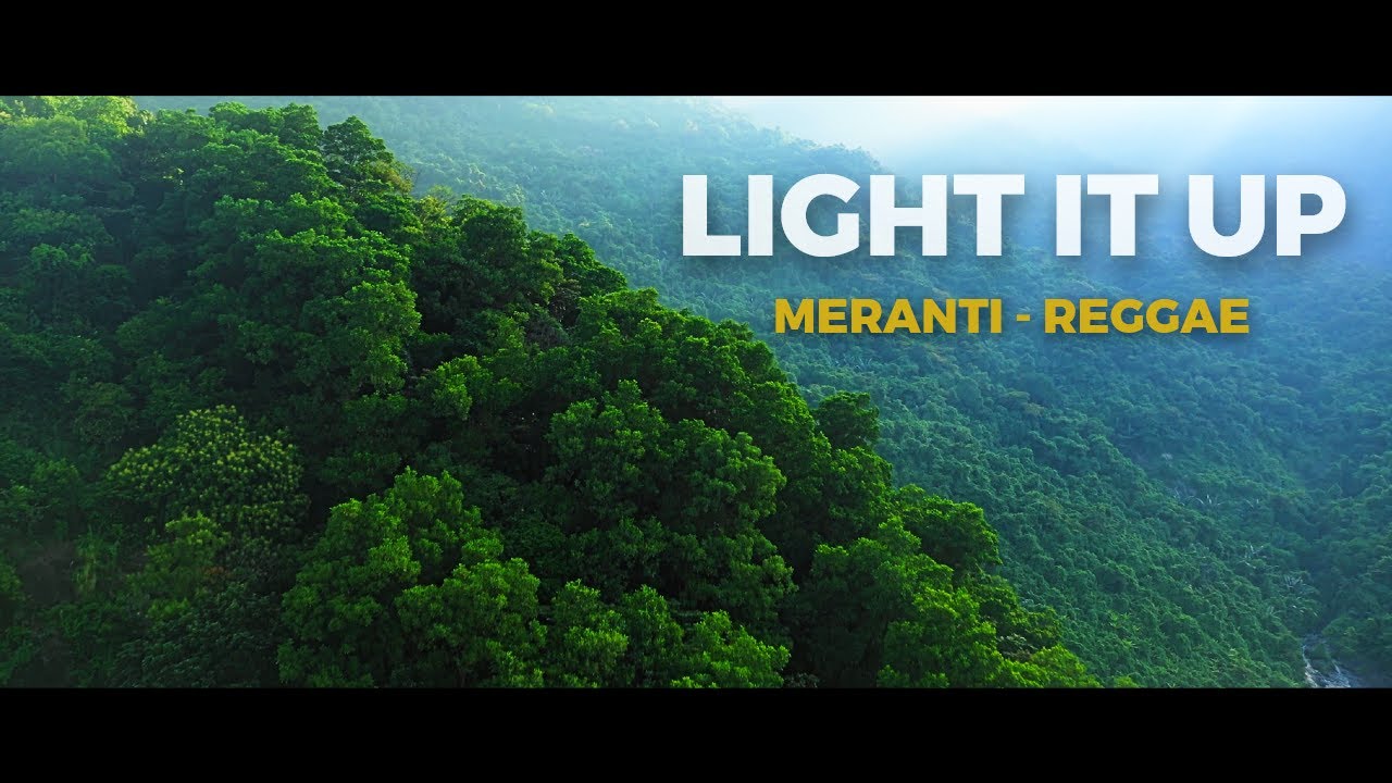 Meranti - Light It Up (Official Music Video) | Ancestral Reggae
