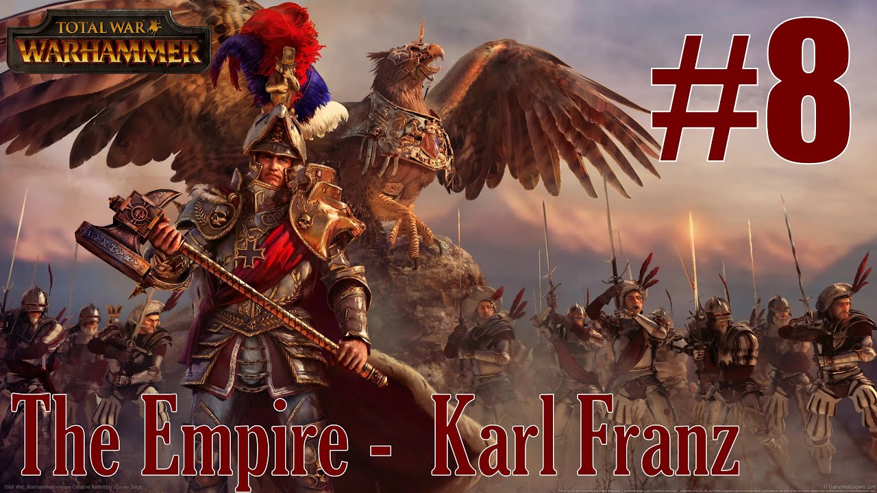 Total War: Warhammer – Karl Franz | Legendary Empire Campaign #8
