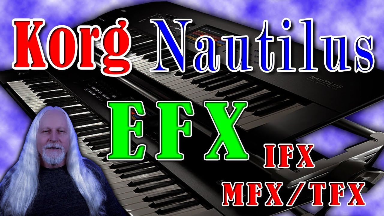 Korg Nautilus EFX Video