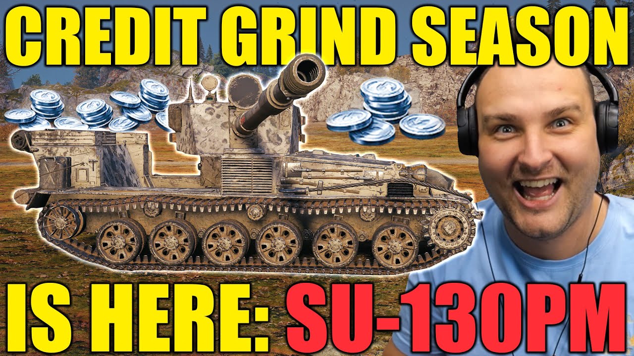 The Credit Grind Season is Here: SU-130PM in World of Tanks!