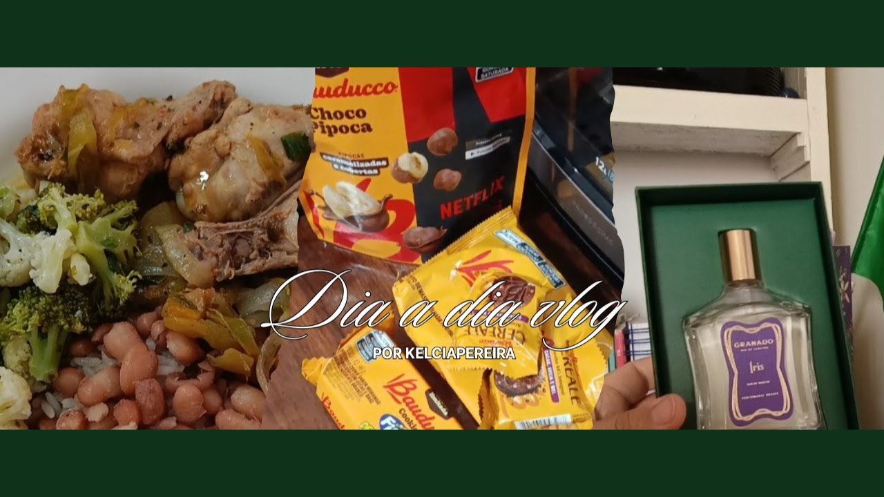 Um pouco do meu dia / Almoço caseiro / Perfume novo