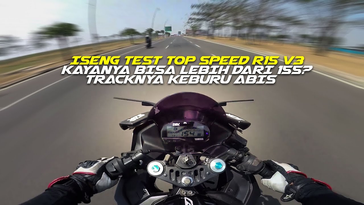 TEST ISENG TOP SPEED R15 V3 (SCAR) SUNMORI PIK