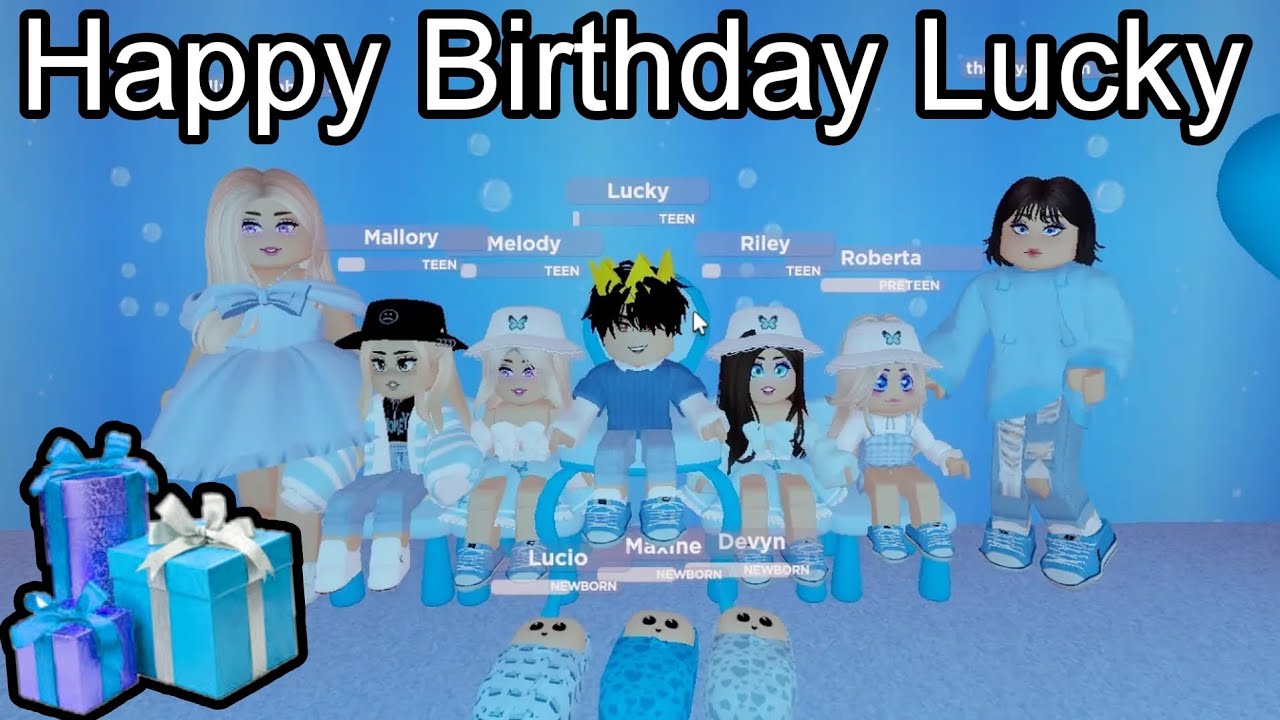 Happy BLUE BIRTHDAY Lucky 💙🎉🧒🏻 | TheLillyandLeah | Club Roblox