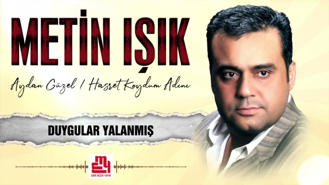 Metin Işık - Duygular Yalanmış