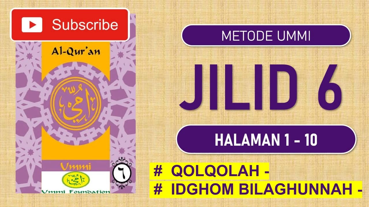 METODE UMMI Jilid 6 Hal 1-10 LENGKAP. . . (Pokok Bahasan: Qolqolah dan Idghom Bilagunnah)