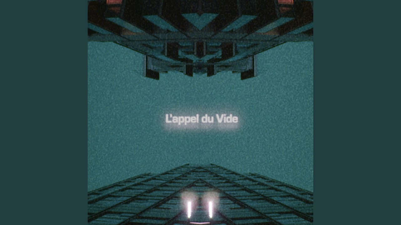 L'appel du Vide