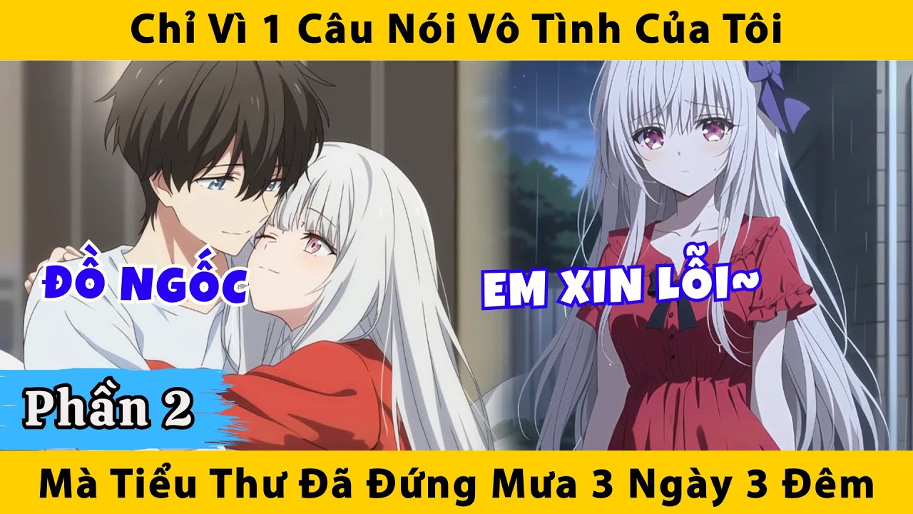 Chỉ vì 1 câu nói vô tình của tôi mà tiểu thư đã đứng mưa 3 ngày 3 đêm
