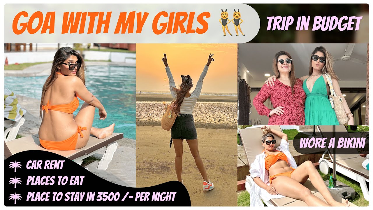 Goa Vlog with my girls | Wore an orange bikini | trip on a BUDGET
