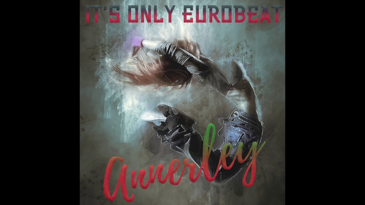 It's Only Eurobeat by Annerley